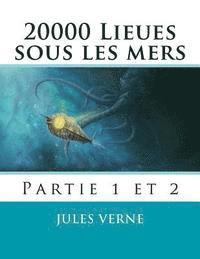 bokomslag 20000 Lieues sous les mers: Volume 1 et 2