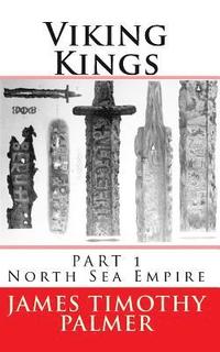 bokomslag Viking Kings Part 1: North Sea Empire