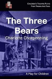 bokomslag The Three Bears: A Play for Children