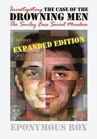 bokomslag The Case of the Drowning Men: Investigating the Smiley Face Serial Murders: Expanded and Revised