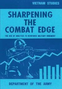 Sharpening the Combat Edge: The Use of Analysis to Reinforce Military Judgment 1