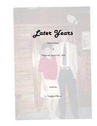 Later Years: Life and Times of Vaughn & Janiece 1