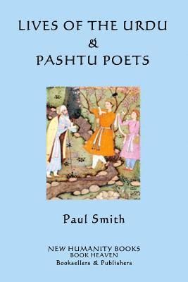 Paul Smith - Lives of the Urdu & Pashtu Poets, Häftad