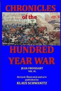 Klaus Schwanitz - Hundred Year War: Chronicles of the hundred year war, Häftad