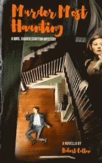 bokomslag Murder Most Haunting: A Mrs. Xavier Stayton Mystery