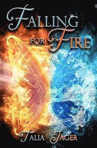 Talia Jager - Falling For Fire, Häftad