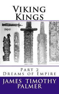 bokomslag Viking Kings Part 2: Dreams of Empire