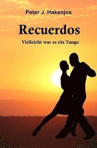 bokomslag Recuerdos - Vielleicht war es ein Tango