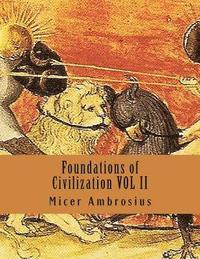 bokomslag Foundations of Civilization VOL II