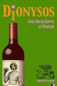 Dionysos. Une descente d'Enfer. 1