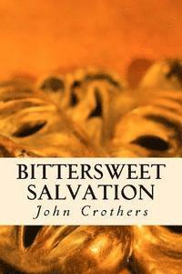 Bittersweet Salvation 1