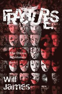 Fractures: The Divine Revolution: Book I 1