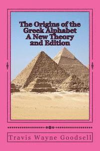 bokomslag The Origins of the Greek Alphabet A New Theory: 2nd Edition