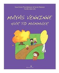 bokomslag Mayas venninne har to mammaer