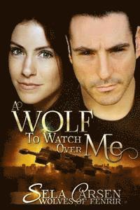 A Wolf To Watch Over Me 1