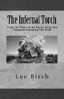 The Infernal Torch: From the Pages of the Secret Detective Magazine featuring The Wolf 1