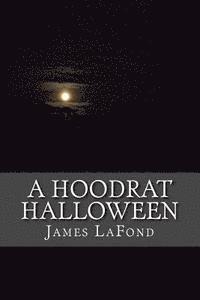 James LaFond - A Hoodrat Halloween: The Legend of Reggiemon Thom, Häftad