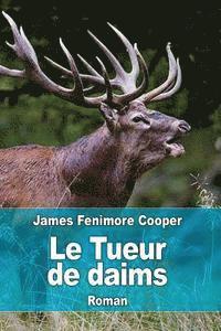 James Fenimore Cooper - Le Tueur de daims, Häftad
