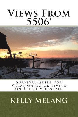 bokomslag Views From 5506: Survival Guide for Vacationing or Living on Beech Mountain