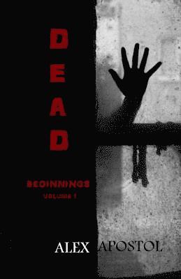 Dead Beginnings: Volume 1 1
