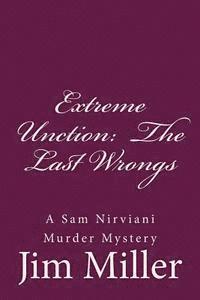 bokomslag Extreme Unction: The Last Wrongs: A Sam Nirviani Murder Mystery