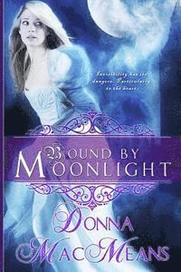 Donna Macmeans - Bound by Moonlight, Häftad