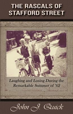 bokomslag The Rascals of Stafford Street: Laughing and Losing During the Remarkable Summer of '62