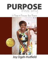 bokomslag Purpose Made Easy: 21 Days to Discover Your Purpose