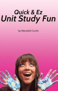 bokomslag Quick & EZ Unit Study Fun