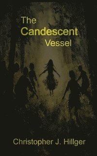 bokomslag The Candescent Vessel