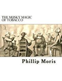 The Musky Magic of Tobacco 1