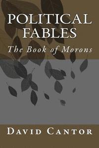 bokomslag Political Fables: The Book of Morons