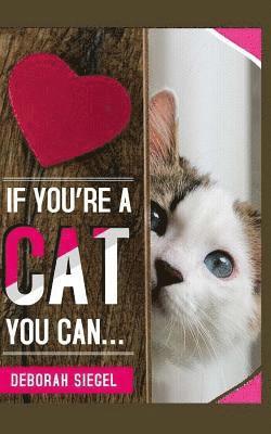 If You're a Cat You Can? 1