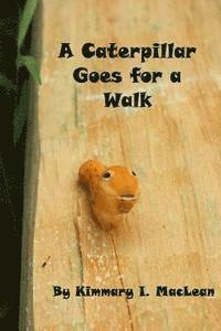 A Caterpillar Goes for A Walk 1