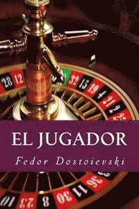 Fedor Dostoievski, Yordi Abreu - El Jugador (Spanish Edition), Häftad