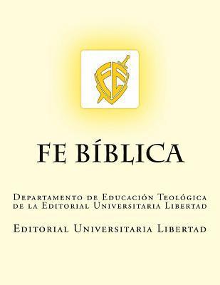 bokomslag Fe Biblica: Departamento de Educación Teológica de la Universidad Libertad