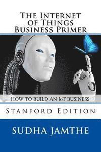 bokomslag The Internet of Things Business Primer: How to Build an IoT Business