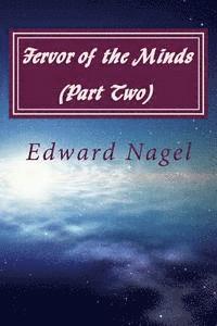 Fervor of the Minds (Part Two): Albert Einstein, Kurt Godel and Friends at Princeton (1942-2007) 1