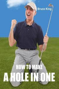 How To Make A Hole In One 1