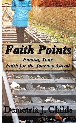 bokomslag Faith Points: Fueling Your Faith for the Journey Ahead