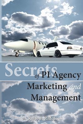 bokomslag Secrets of PI Agency Marketing and Management