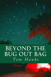 bokomslag Beyond the Bug Out Bag: Tips for the Advanced Prepper