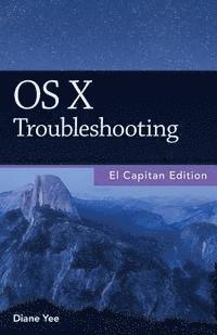 bokomslag OS X Troubleshooting, El Capitan Edition