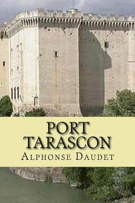 bokomslag Port Tarascon: Dernieres aventures de l'illustre Tartarin