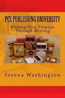 bokomslag Pcs Publishing University: Finding Your Purpose Through Writing