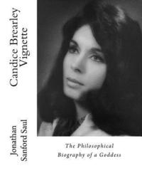 bokomslag Candice Brearley Vignette: The Philosophical Biography of a Goddess