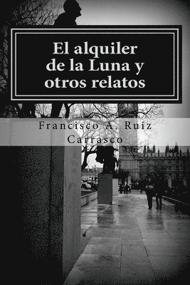 bokomslag El alquiler de la Luna y otros relatos