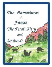 bokomslag The Adventures of Famie the Feral Kitty and her Friends