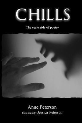 Anne Peterson - Chills: The eerie side of poetry, Häftad