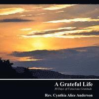 bokomslag A Grateful Life: 30 Days of Conscious Gratitude